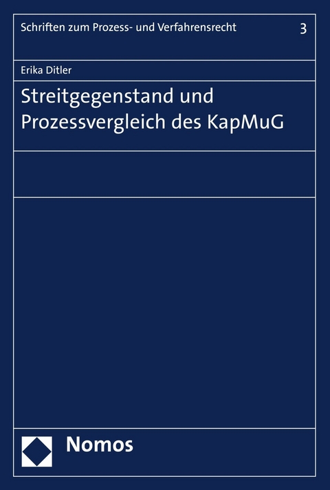 Streitgegenstand und Prozessvergleich des KapMuG - Erika Ditler