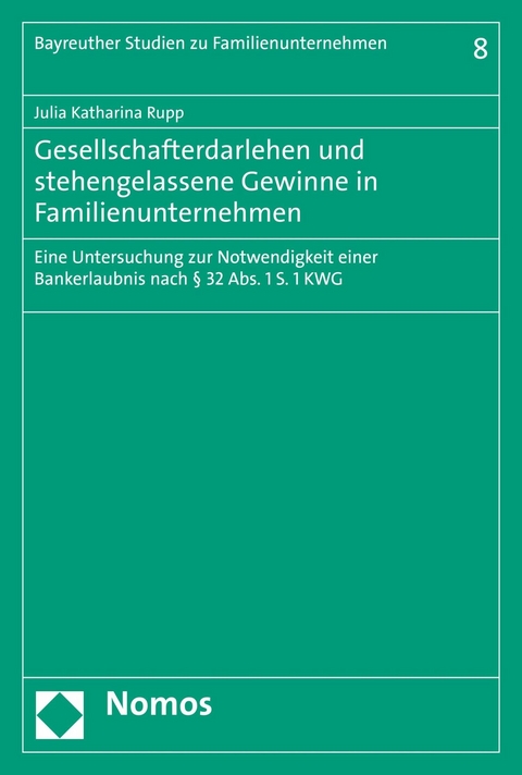 Gesellschafterdarlehen und stehengelassene Gewinne in Familienunternehmen - Julia Katharina Rupp