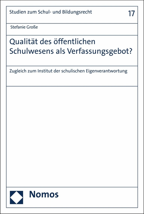 Qualität des öffentlichen Schulwesens als Verfassungsgebot? - Stefanie Große