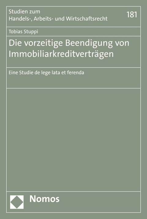 Die vorzeitige Beendigung von Immobiliarkreditverträgen - Tobias Stuppi