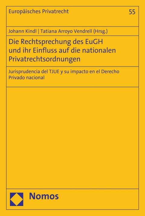 Die Rechtsprechung des EuGH und ihr Einfluss auf die nationalen Privatrechtsordnungen - 