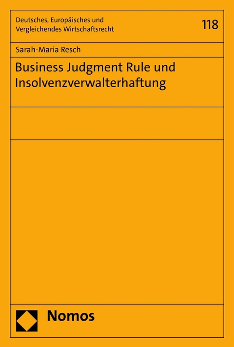 Business Judgment Rule und Insolvenzverwalterhaftung - Sarah-Maria Resch