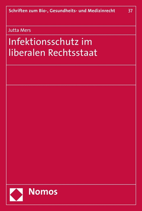 Infektionsschutz im liberalen Rechtsstaat - Jutta Mers