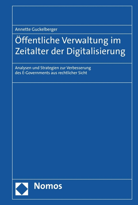 Öffentliche Verwaltung im Zeitalter der Digitalisierung - Annette Guckelberger