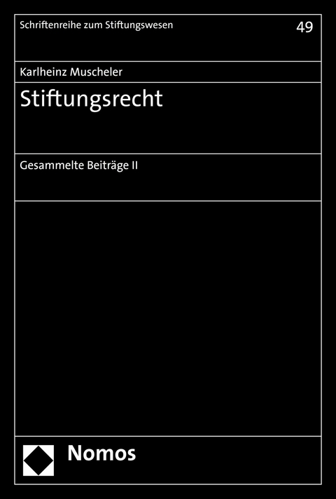 Stiftungsrecht - Karlheinz Muscheler