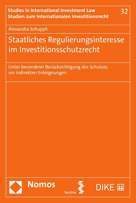 Staatliches Regulierungsinteresse im Investitionsschutzrecht - Alexandra Schuppli