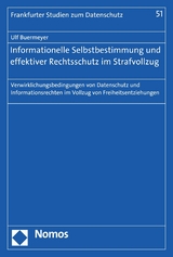 Informationelle Selbstbestimmung und effektiver Rechtsschutz im Strafvollzug - Ulf Buermeyer