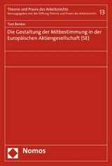 Die Gestaltung der Mitbestimmung in der Europäischen Aktiengesellschaft (SE) - Toni Benker