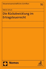 Die Rückabwicklung im Ertragsteuerrecht - Patrick Schulz