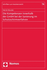 Die Kompetenzen innerhalb der GmbH bei der Sanierung im Schutzschirmverfahren - Patrick Wunder