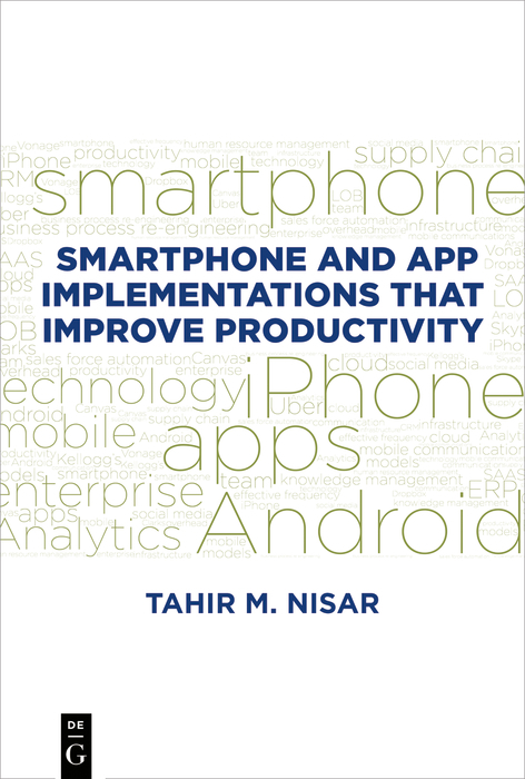 Smartphone and App Implementations that Improve Productivity - Tahir M. Nisar