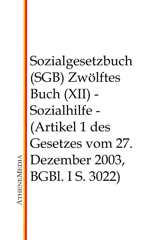 Sozialgesetzbuch (SGB) - Zwölftes Buch (XII) - 