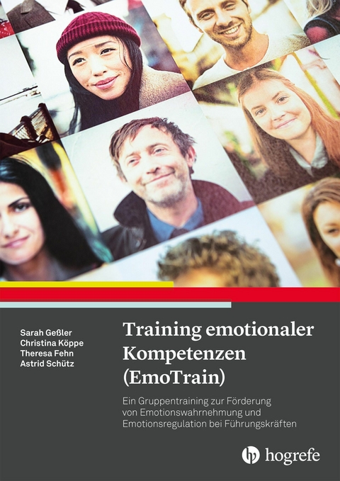 Training emotionaler Kompetenzen (EmoTrain) - Sarah Geßler, Christina Köppe, Theresa Fehn, Astrid Schütz