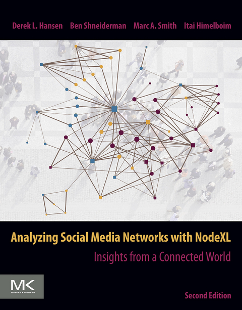 Analyzing Social Media Networks with NodeXL -  Derek Hansen,  Itai Himelboim,  Ben Shneiderman,  Marc A. Smith