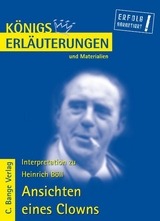 Ansichten eines Clowns von Heinrich Böll. Textanalyse und Interpretation. - Heinrich Böll