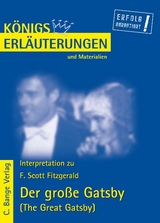 Der große Gatsby - The Great Gatsby von F. Scott Fitzgerald. Textanalyse und Interpretation. - F Scott Fitzgerald