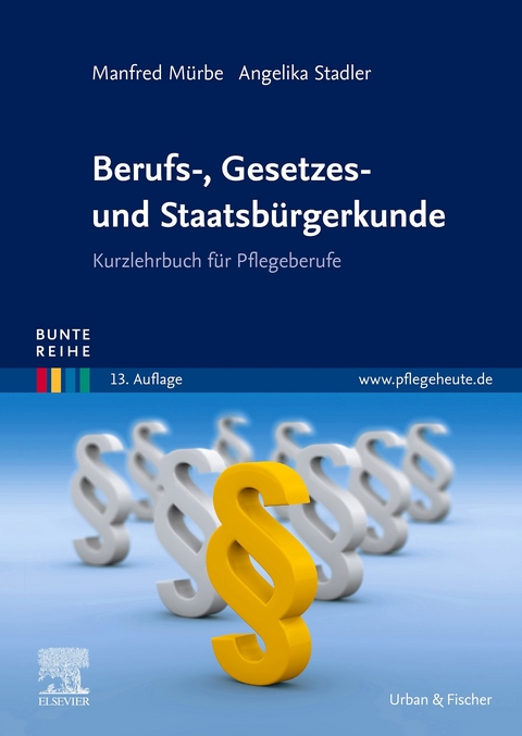 Berufs-, Gesetzes- und Staatsbürgerkunde -  Manfred Mürbe,  Angelika Stadler