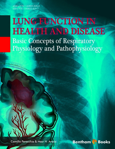 Lung Function in Health and Disease Basic Concepts of Respiratory Physiology and Pathophysiology - Camillo Peracchia, Nasr H. Anaizi