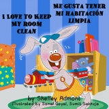 I Love to Keep My Room Clean Me gusta tener mi habitación limpia - Shelley Admont