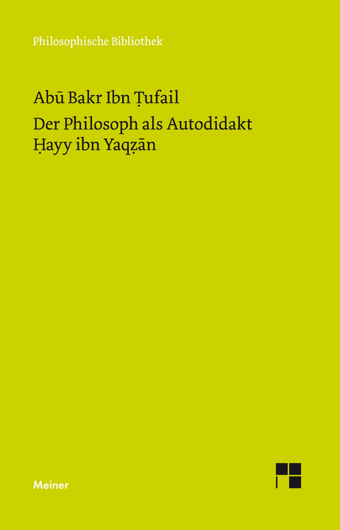 Der Philosoph als Autodidakt. Hayy ibn Yaqzan -  Abu Bakr Ibn Tufail