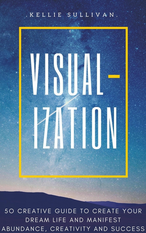 Visualization -  Kellie Sullivan