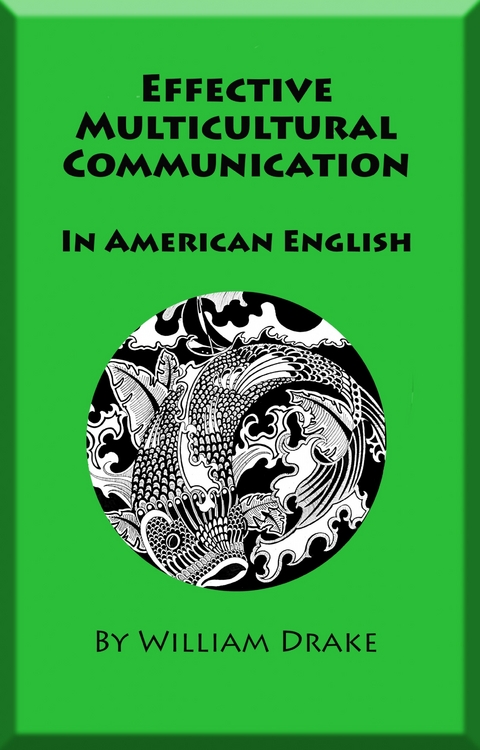 Effective Multicultural Communication In American English -  William Drake