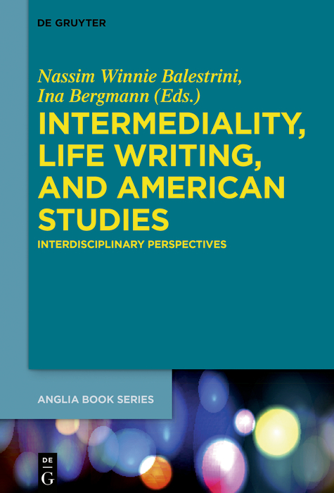 Intermediality, Life Writing, and American Studies - 