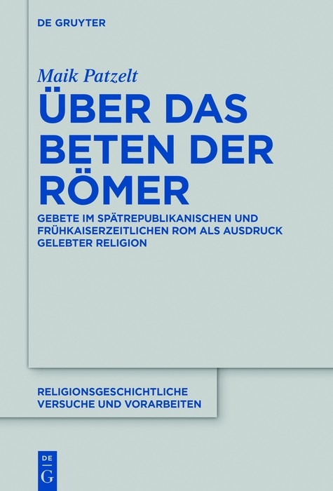 Über das Beten der Römer - Maik Patzelt