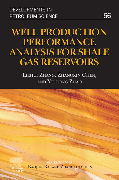 Well Production Performance Analysis for Shale Gas Reservoirs -  Zhangxin Chen,  Liehui Zhang,  Yu-long Zhao