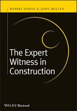 The Expert Witness in Construction - Robert Horne, John Mullen