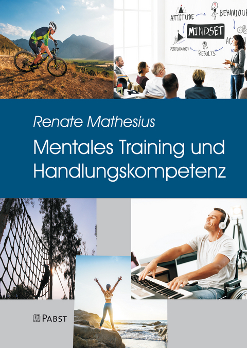 Mentales Training und Handlungskompetenz -  Renate Mathesius