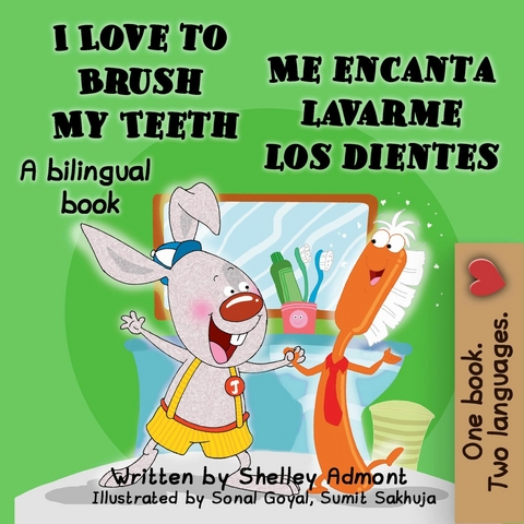 I Love to Brush My Teeth Me encanta lavarme los dientes - Shelley Admont, KidKiddos Books