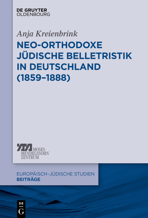 Neo-orthodoxe jüdische Belletristik in Deutschland (1859–1888) - Anja Kreienbrink