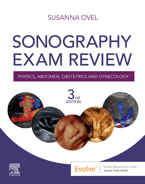 Sonography Exam Review: Physics, Abdomen, Obstetrics and Gynecology E-Book -  Susanna Ovel