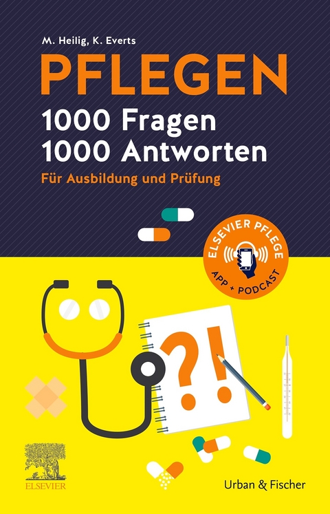 PFLEGEN - 1000 Fragen, 1000 Antworten -  Maren Heilig,  Katharina Everts