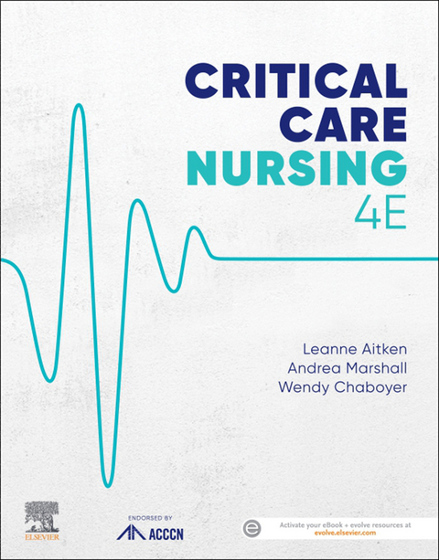 Critical Care Nursing -  Leanne Aitken,  Wendy Chaboyer,  Andrea Marshall