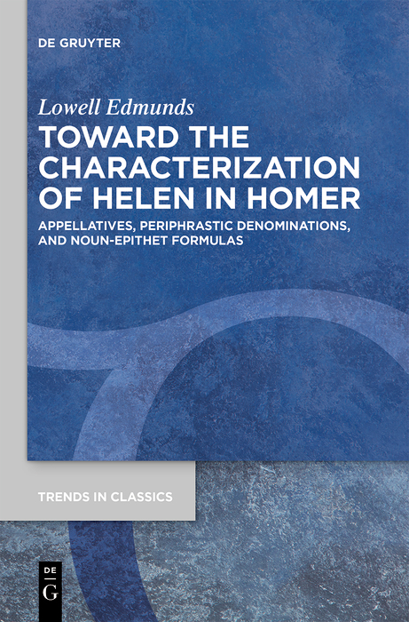 Toward the Characterization of Helen in Homer - Lowell Edmunds