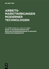 Technikdiffusion und Beschäftigungswirkungen im privaten Dienstleistungssektor - Lisa Höflich-Häberlein, Hubertus Häbler