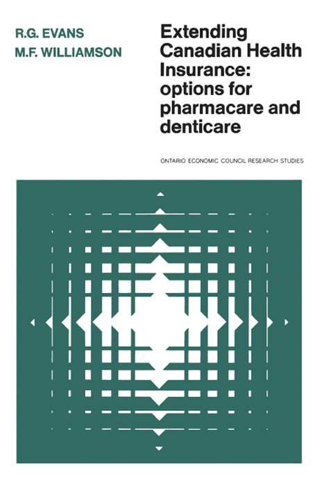 Extending Canadian Health Insurance -  R.G. Evans,  M.F. Williamson