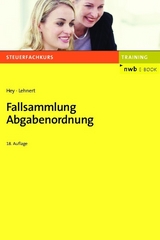 Fallsammlung Abgabenordnung - Uta Hey, Christian Lehnert