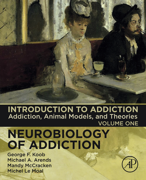 Introduction to Addiction -  Michael A. Arends,  George F. Koob,  Mandy L McCracken,  Michel Le Moal