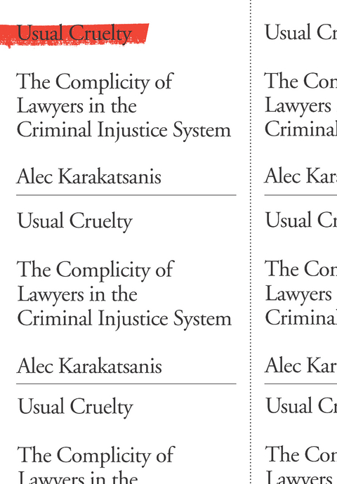 Usual Cruelty -  Alec Karakatsanis