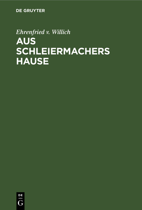 Aus Schleiermachers Hause -  Ehrenfried v. Willich