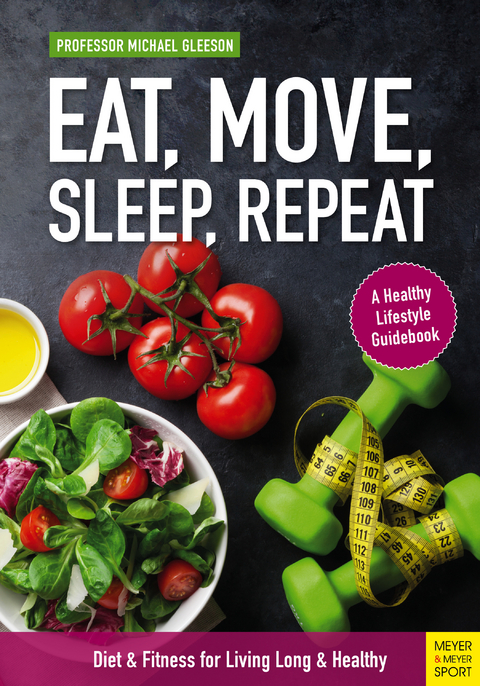 Eat, Move, Sleep, Repeat -  Michael Gleeson