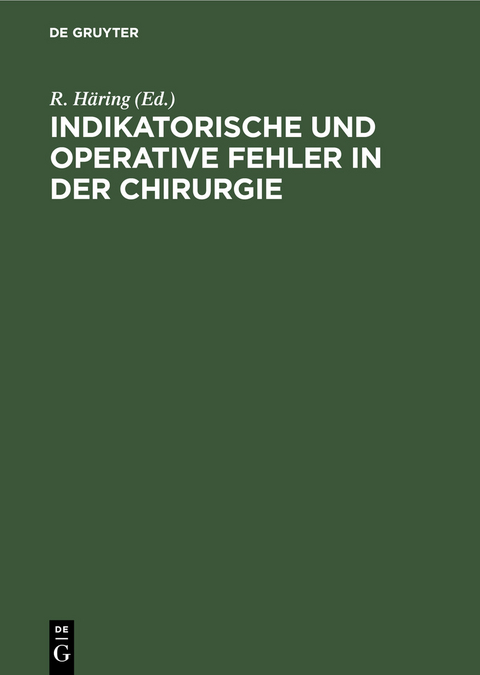 Indikatorische und operative Fehler in der Chirurgie - 