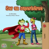 Ser un superhéroe - Liz Shmuilov