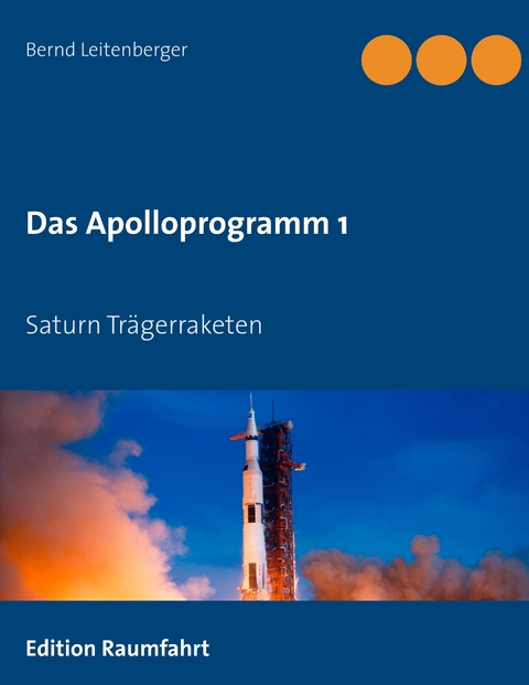 Das Apolloprogramm 1 -  Bernd Leitenberger