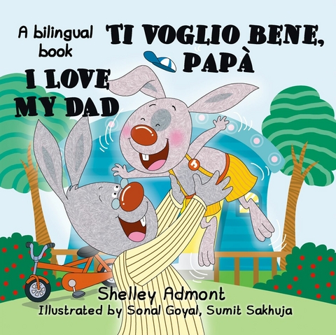 I Love My Dad Ti voglio bene, papa -  Shelley Admont