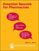 Essential Spanish for Pharmacists - Kisch, Glenn R.