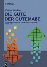 Die Güte der Gütemaße -  Miriam Reußner